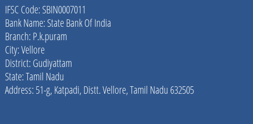State Bank Of India P.k.puram Branch Gudiyattam IFSC Code SBIN0007011