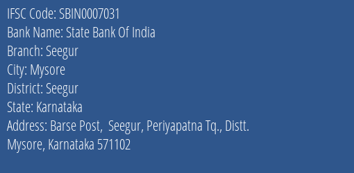 State Bank Of India Seegur Branch Seegur IFSC Code SBIN0007031