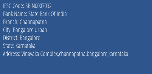 State Bank Of India Channapatna Branch Bangalore IFSC Code SBIN0007032