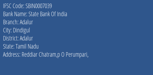 State Bank Of India Adalur Branch Adalur IFSC Code SBIN0007039