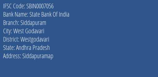 State Bank Of India Siddapuram Branch Westgodavari IFSC Code SBIN0007056