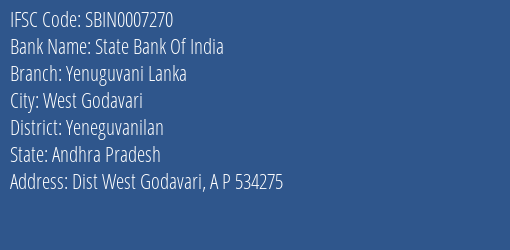 State Bank Of India Yenuguvani Lanka Branch Yeneguvanilan IFSC Code SBIN0007270
