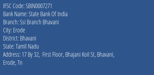State Bank Of India Ssi Branch Bhavani Branch Bhavani IFSC Code SBIN0007271