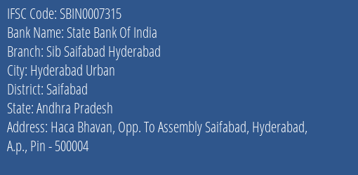 State Bank Of India Sib Saifabad Hyderabad Branch Saifabad IFSC Code SBIN0007315