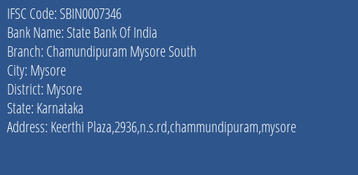 State Bank Of India Chamundipuram Mysore South Branch Mysore IFSC Code SBIN0007346
