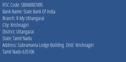 State Bank Of India R My Uthangarai Branch Uttangarai IFSC Code SBIN0007495