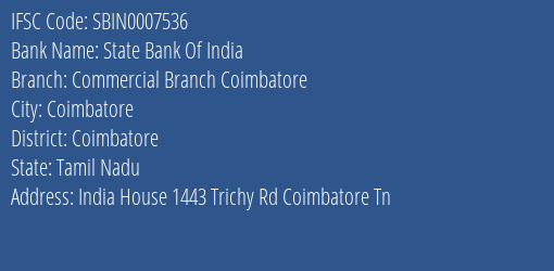 State Bank Of India Commercial Branch Coimbatore Branch Coimbatore IFSC Code SBIN0007536