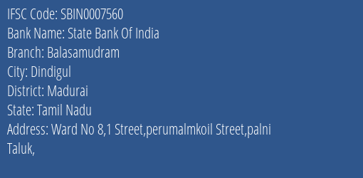 State Bank Of India Balasamudram Branch Madurai IFSC Code SBIN0007560