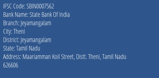 State Bank Of India Jeyamangalam Branch Jeyamangalam IFSC Code SBIN0007562