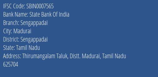State Bank Of India Sengappadai Branch Sengappadai IFSC Code SBIN0007565