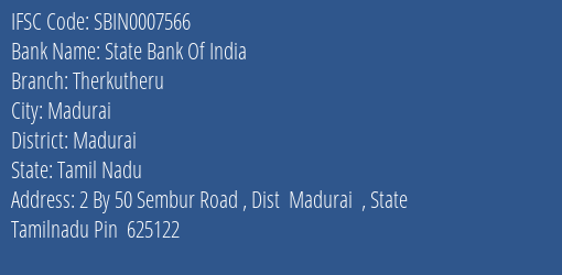 State Bank Of India Therkutheru Branch Madurai IFSC Code SBIN0007566