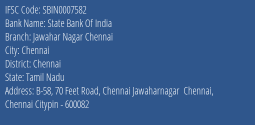 State Bank Of India Jawahar Nagar Chennai Branch Chennai IFSC Code SBIN0007582