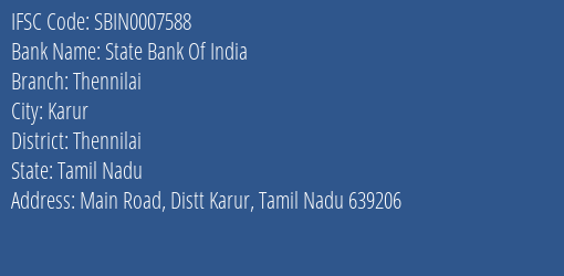 State Bank Of India Thennilai Branch Thennilai IFSC Code SBIN0007588