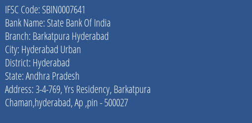 State Bank Of India Barkatpura Hyderabad Branch Hyderabad IFSC Code SBIN0007641