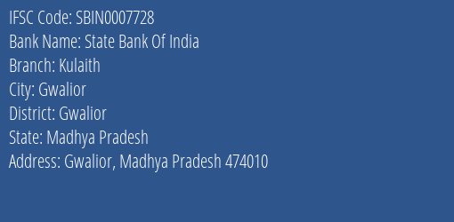 State Bank Of India Kulaith Branch Gwalior IFSC Code SBIN0007728