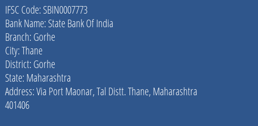 State Bank Of India Gorhe Branch Gorhe IFSC Code SBIN0007773