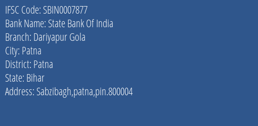 State Bank Of India Dariyapur Gola Branch Patna IFSC Code SBIN0007877
