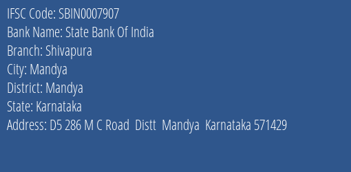 State Bank Of India Shivapura Branch Mandya IFSC Code SBIN0007907