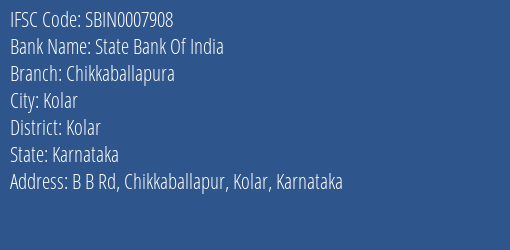 State Bank Of India Chikkaballapura Branch Kolar IFSC Code SBIN0007908