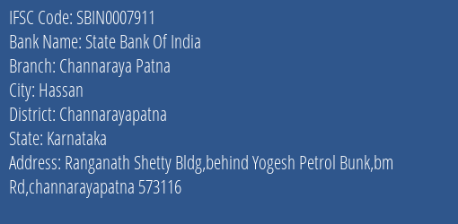 State Bank Of India Channaraya Patna Branch Channarayapatna IFSC Code SBIN0007911
