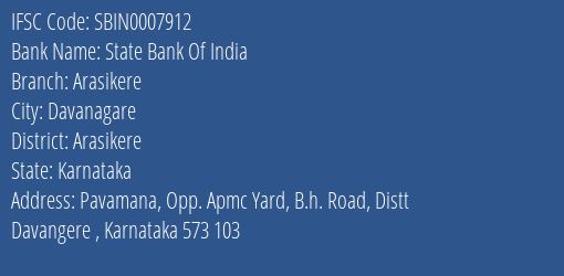 State Bank Of India Arasikere Branch Arasikere IFSC Code SBIN0007912