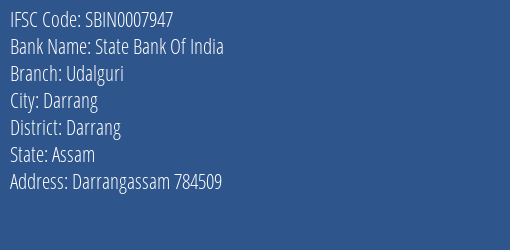 State Bank Of India Udalguri Branch Darrang IFSC Code SBIN0007947