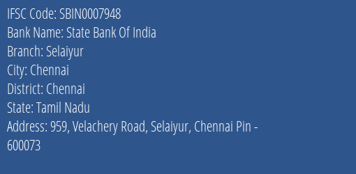 State Bank Of India Selaiyur Branch Chennai IFSC Code SBIN0007948