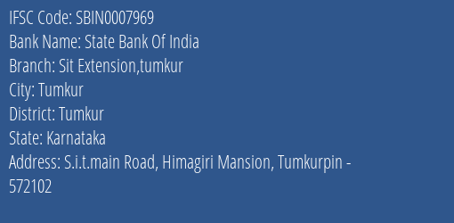 State Bank Of India Sit Extension Tumkur Branch Tumkur IFSC Code SBIN0007969
