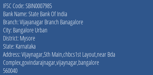 State Bank Of India Vijayanagar Branch Banagalore Branch Mysore IFSC Code SBIN0007985