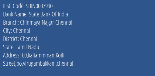 State Bank Of India Chinmaya Nagar Chennai Branch Chennai IFSC Code SBIN0007990