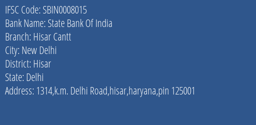 State Bank Of India Hisar Cantt Branch Hisar IFSC Code SBIN0008015