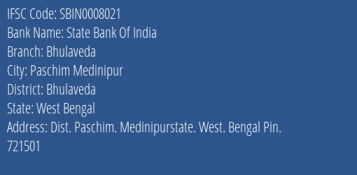 State Bank Of India Bhulaveda Branch Bhulaveda IFSC Code SBIN0008021