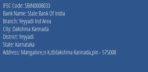 State Bank Of India Yeyyadi Ind Area Branch Yeyyadi IFSC Code SBIN0008033