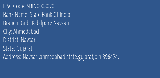 State Bank Of India Gidc Kabilpore Navsari Branch, Branch Code 008070 & IFSC Code SBIN0008070