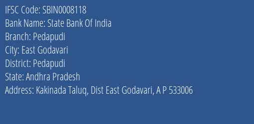 State Bank Of India Pedapudi Branch Pedapudi IFSC Code SBIN0008118