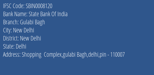 State Bank Of India Gulabi Bagh Branch New Delhi IFSC Code SBIN0008120