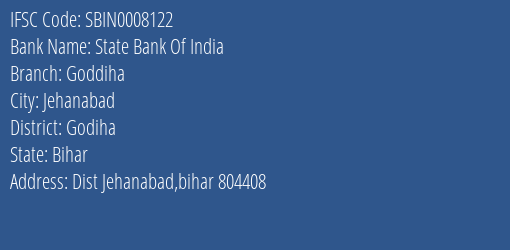 State Bank Of India Goddiha Branch Godiha IFSC Code SBIN0008122