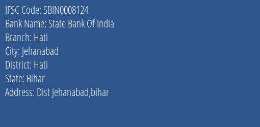 State Bank Of India Hati Branch Hati IFSC Code SBIN0008124