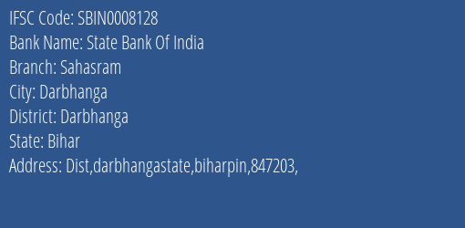 State Bank Of India Sahasram Branch Darbhanga IFSC Code SBIN0008128