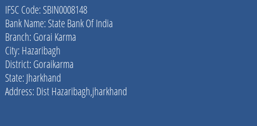 State Bank Of India Gorai Karma Branch Goraikarma IFSC Code SBIN0008148