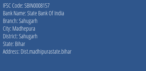 State Bank Of India Sahugarh Branch Sahugarh IFSC Code SBIN0008157