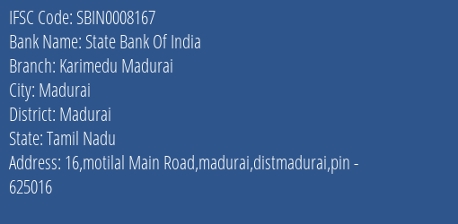 State Bank Of India Karimedu Madurai Branch Madurai IFSC Code SBIN0008167