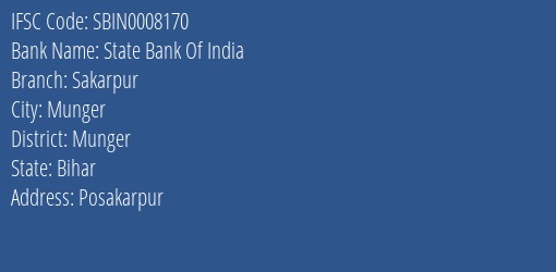 State Bank Of India Sakarpur Branch Munger IFSC Code SBIN0008170