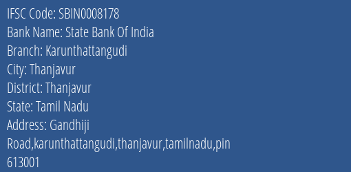 State Bank Of India Karunthattangudi Branch Thanjavur IFSC Code SBIN0008178