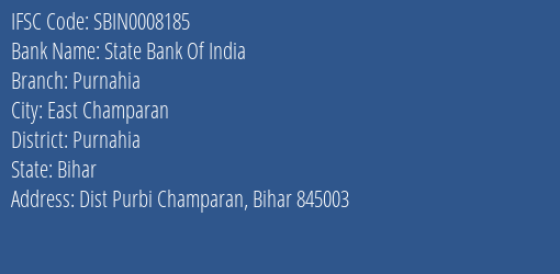 State Bank Of India Purnahia Branch Purnahia IFSC Code SBIN0008185