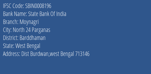 State Bank Of India Moynagri Branch Barddhaman IFSC Code SBIN0008196