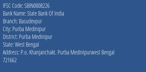 State Bank Of India Basudevpur Branch Purba Medinipur IFSC Code SBIN0008226