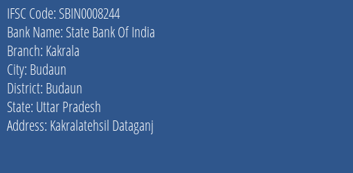 State Bank Of India Kakrala Branch, Branch Code 008244 & IFSC Code SBIN0008244