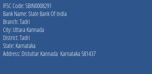 State Bank Of India Tadri Branch Tadri IFSC Code SBIN0008291
