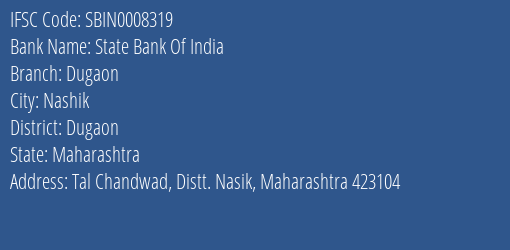 State Bank Of India Dugaon Branch Dugaon IFSC Code SBIN0008319